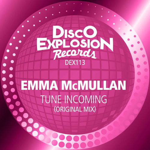 Emma McMullan - Tune Incoming [DEX113]